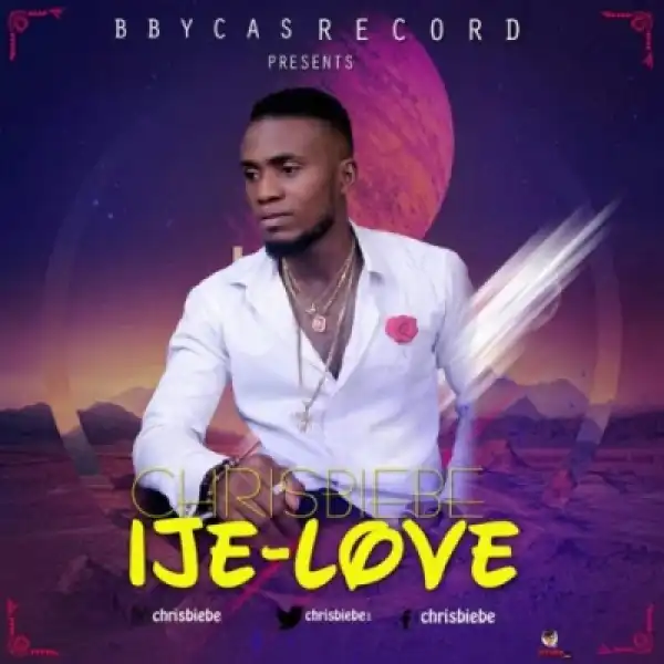 Chris Biebe - Ije Love